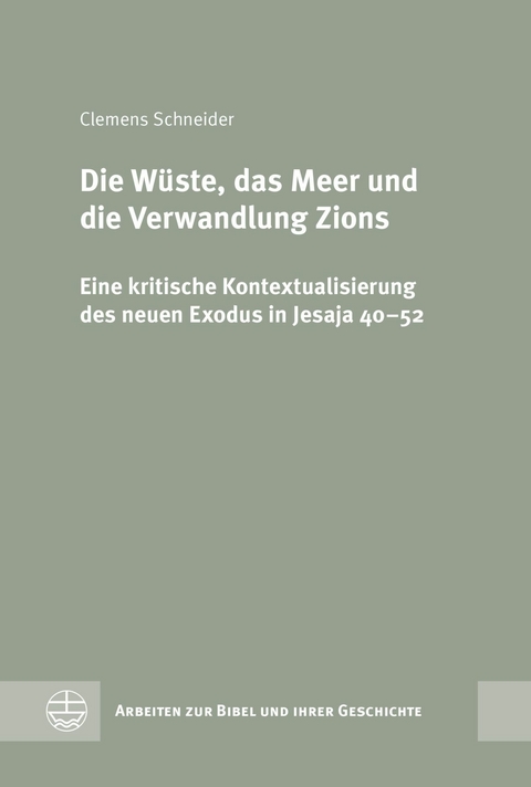 Die Wüste, das Meer und die Verwandlung Zions -  Clemens Schneider