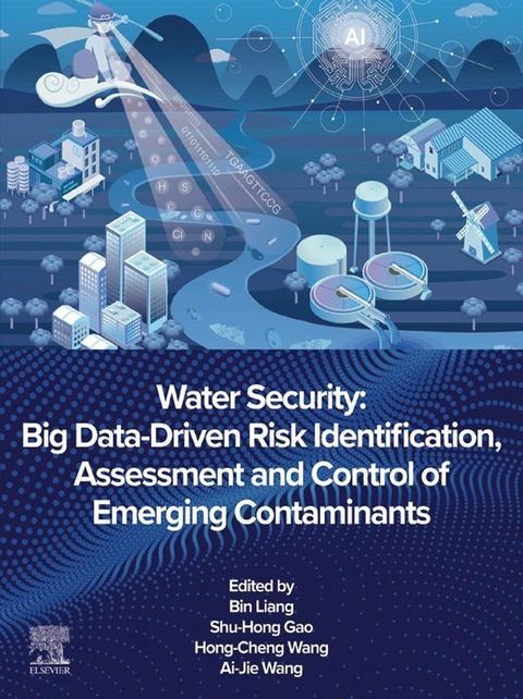 Water Security: Big Data-Driven Risk Identification, Assessment and Control of Emerging Contaminants - 