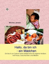 Hallo, da bin ich - ein Mädchen! - Monika Jansen