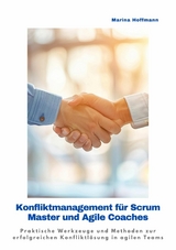 Konfliktmanagement für Scrum Master und Agile Coaches - Martina Hoffmann