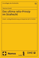 Das ultima ratio-Prinzip im Strafrecht - Sebastian Eckardt