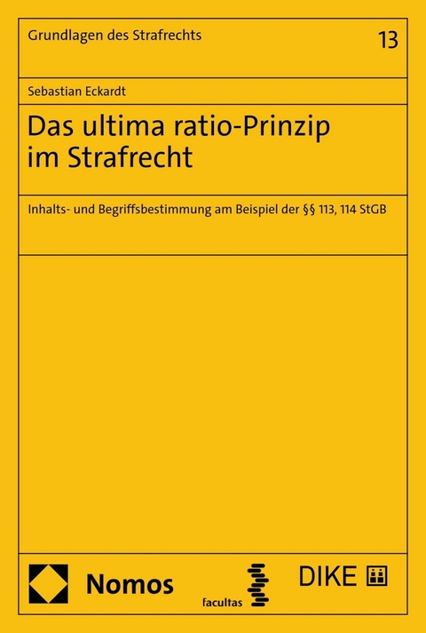 Das ultima ratio-Prinzip im Strafrecht - Sebastian Eckardt