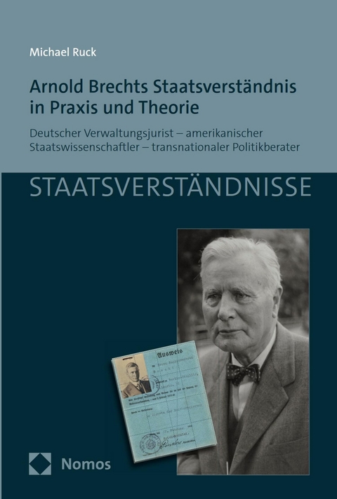 Arnold Brechts Staatsverständnis in Praxis und Theorie -  Michael Ruck