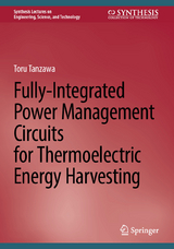 Fully-Integrated Power Management Circuits for Thermoelectric Energy Harvesting - Toru Tanzawa
