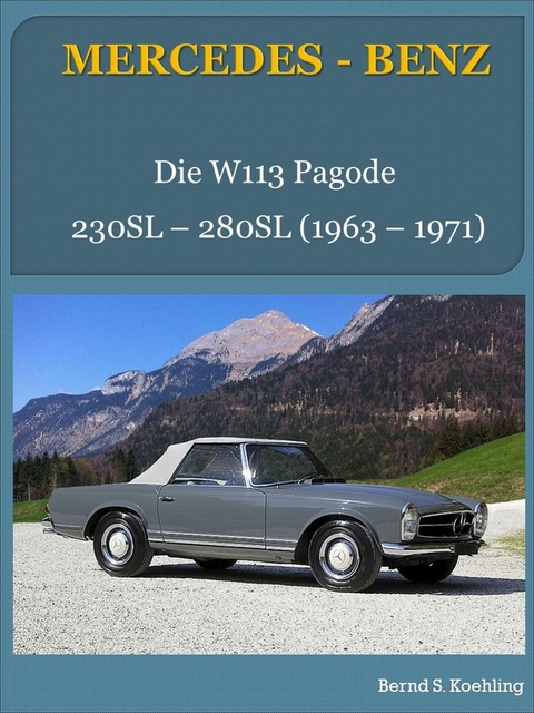 Mercedes-Benz, Die W113 Pagode - Bernd S. Koehling