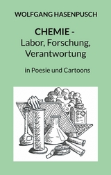 Chemie - Labor, Forschung, Verantwortung - Wolfgang Hasenpusch