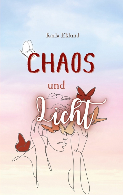 Chaos und Licht -  Karla Eklund