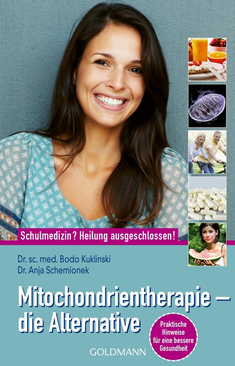 Mitochondrientherapie - die Alternative -  Bodo Kuklinski,  Anja Schemionek