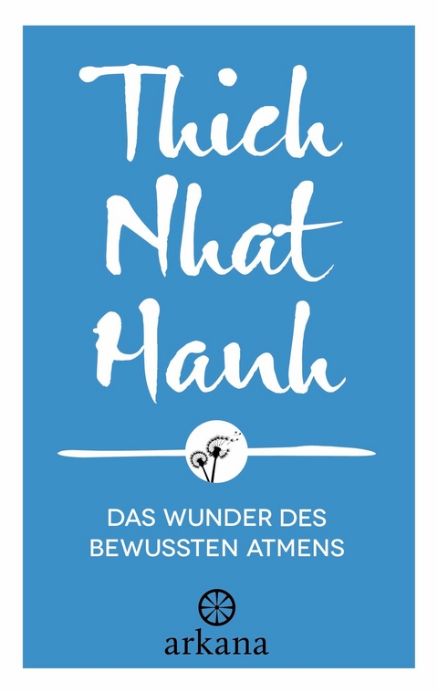 Das Wunder des bewussten Atmens -  Thich Nhat Hanh