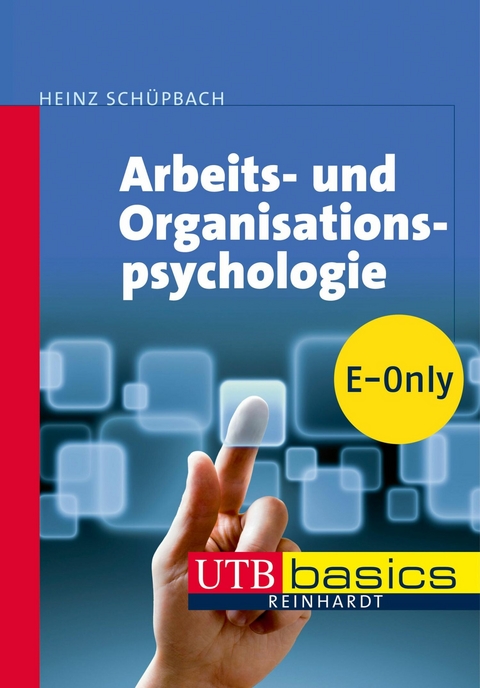 Arbeits- und Organisationspsychologie - Heinz Schüpbach