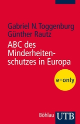 ABC des Minderheitenschutzes in Europa - Gabriel N. Toggenburg, Günther Rautz