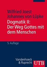 Dogmatik II: Der Weg Gottes mit dem Menschen -  Wilfried Joest,  Johannes von Lüpke