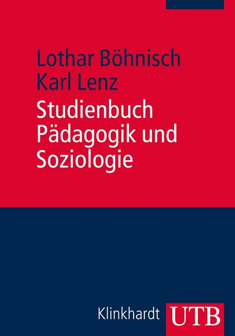 Studienbuch Pädagogik und Soziologie -  Lothar Böhnisch,  Karl Lenz