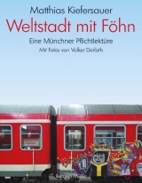 Weltstadt mit Föhn - Matthias Kiefersauer