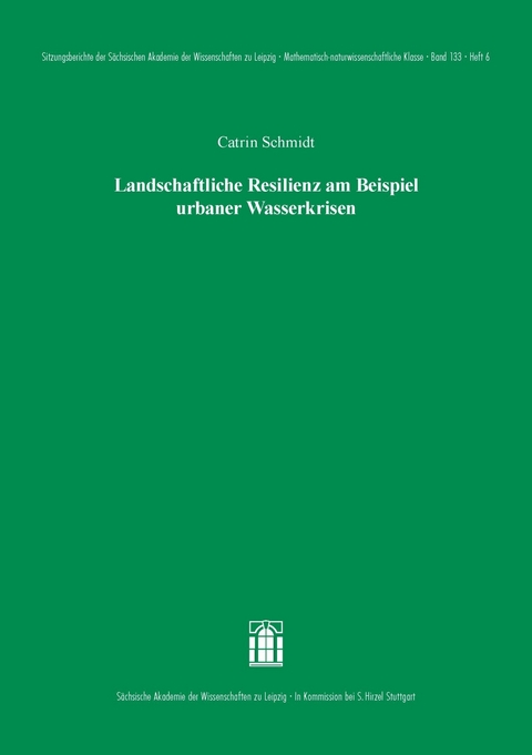 Landschaftliche Resilienz am Beispiel urbaner Wasserkrisen -  Catrin Schmidt