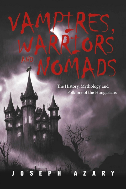 Vampires, Warriors and Nomads -  Joseph Azary