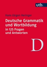 Deutsche Grammatik und Wortbildung in 125 Fragen und Antworten - Hans Jürgen Heringer