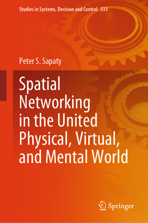 Spatial Networking in the United Physical, Virtual, and Mental World - Peter S. Sapaty