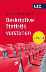 Deskriptive Statistik verstehen - Christian FG Schendera