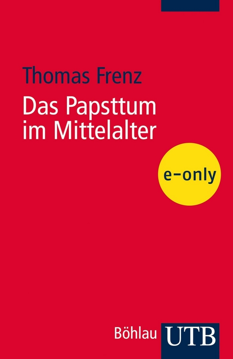 Das Papsttum im Mittelalter - Thomas Frenz