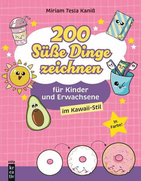 200 Süße Dinge zeichnen -  Miriam Kaniß