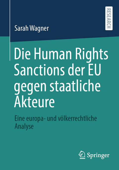 Die Human Rights Sanctions der EU gegen staatliche Akteure -  Sarah Wagner