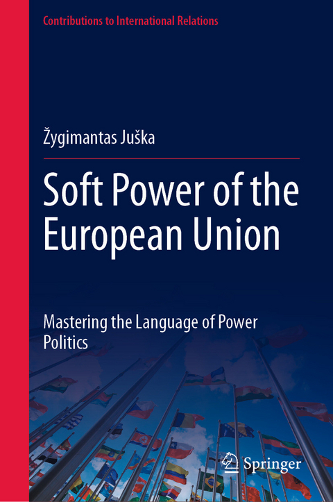 Soft Power of the European Union -  Žygimantas Juška