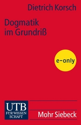 Dogmatik im Grundriß - Dietrich Korsch