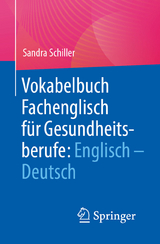 Vokabelbuch Fachenglisch für Gesundheitsberufe: Englisch - Deutsch - Sandra Schiller