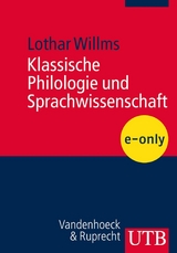 Klassische Philologie und Sprachwissenschaft - Lothar Willms