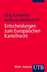 Entscheidungen zum Europäischen Kartellrecht - 