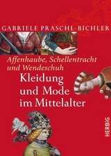 Affenhaube, Schellentracht und Wendeschuh - Gabriele Praschl-Bichler