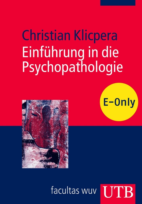 Einführung in die Psychopathologie -  Christian Klicpera