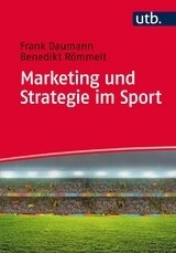 Marketing und Strategie im Sport -  Frank Daumann,  Benedikt Römmelt