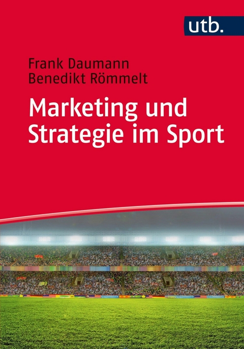 Marketing und Strategie im Sport -  Frank Daumann,  Benedikt Römmelt