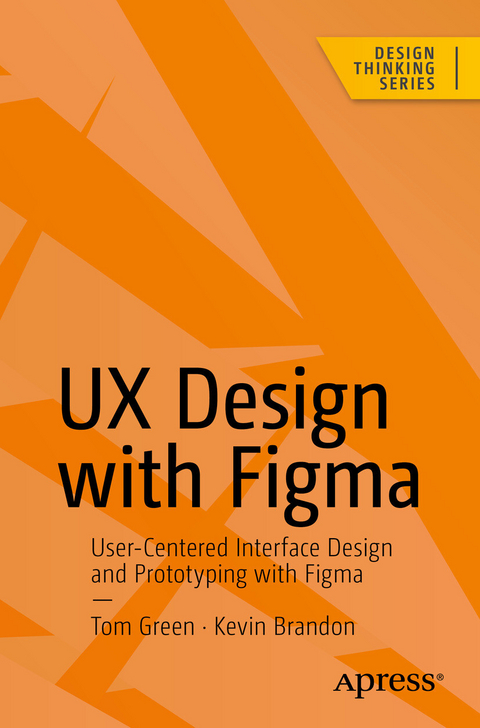 UX Design with Figma -  Tom Green,  Kevin Brandon