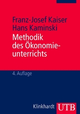 Methodik des Ökonomieunterrichts - Hans Kaminski, Franz-Josef Kaiser