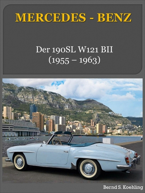 Mercedes-Benz, Der 190SL W121 BII - Bernd S. Koehling