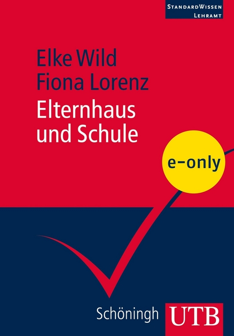 Elternhaus und Schule -  Elke Wild,  Fiona Lorenz