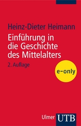 Einführung in die Geschichte des Mittelalters -  Heinz-Dieter Heimann