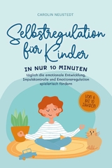 Selbstregulation für Kinder - Carolin Neustedt