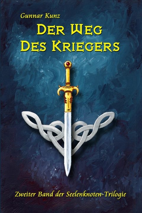 Der Weg des Kriegers -  Gunnar Kunz