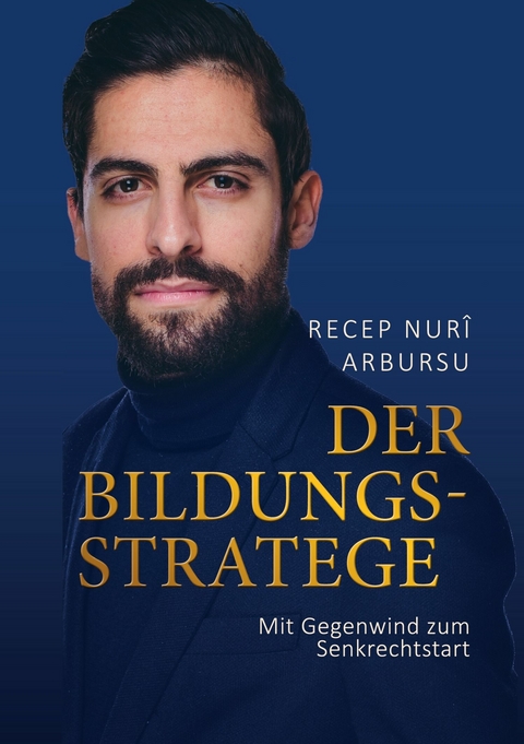 Der Bildungsstratege -  Recep NurÎ Arbursu