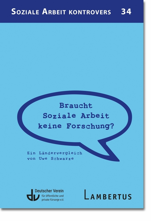 Braucht Soziale Arbeit keine Forschung? -  Uwe Schwarze