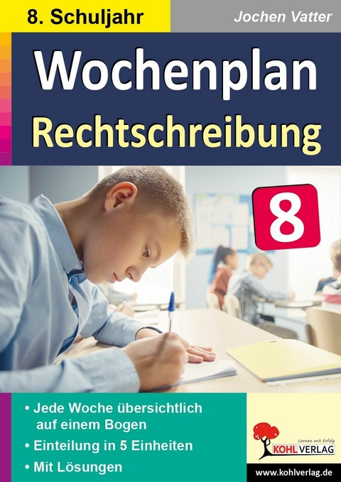 Wochenplan Rechtschreibung / Klasse 8 -  Jochen Vatter