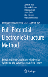 Full-Potential Electronic Structure Method - John M. Wills, Mebarek Alouani, Per Andersson, Anna Delin, Olle Eriksson, Oleksiy Grechnyev