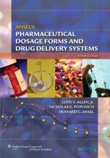 Ansel's Pharmaceutical Dosage Forms and Drug Delivery Systems - Allen, Lloyd V.; Popovich, Nicholas G.; Ansel, Howard C.