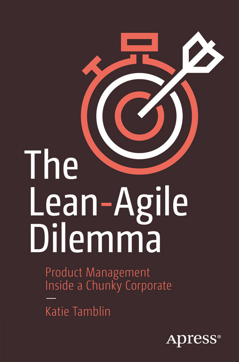 Lean-Agile Dilemma -  Katie Tamblin