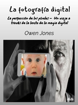 La Fotografía Digital - Owen Jones