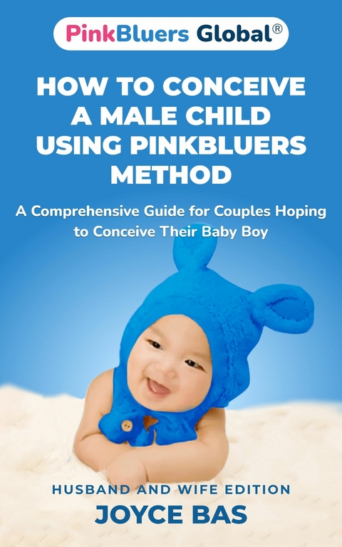 How to Conceive a Male Child Using PinkBluers Method -  Joyce Bassey